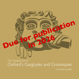 Deb Sutcliffe: The Changing Face of Oxford’s Gargoyles and Grotesques letterpress book